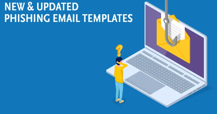 New & Updated Phishing Email Templates