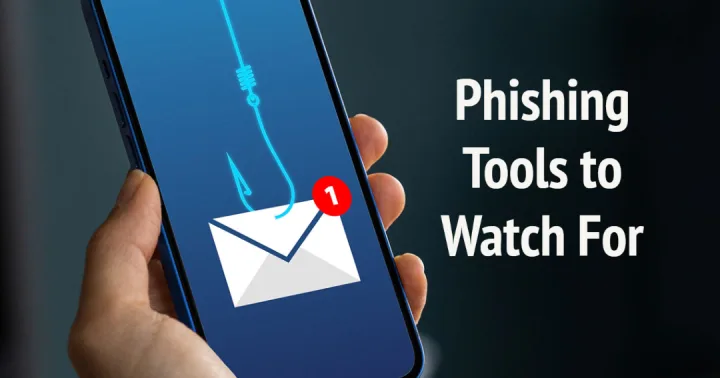 Phishing Tools to Watch For